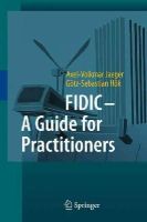Axel-Volkmar Jaeger - FIDIC - A Guide for Practitioners - 9783642020995 - V9783642020995