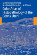 Gisela Dallenbach-Hellweg - Color Atlas of Histopathology of the Cervix Uteri - 9783642064333 - V9783642064333