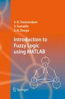 S.n. Sivanandam - Introduction to Fuzzy Logic using MATLAB - 9783642071447 - V9783642071447