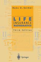 Hans U. Gerber - Life Insurance Mathematics - 9783642082856 - V9783642082856
