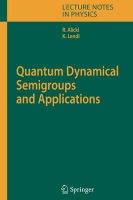 Alicki, Robert, Lendi, K. - Quantum Dynamical Semigroups and Applications (Lecture Notes in Physics) - 9783642089855 - V9783642089855