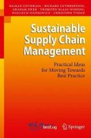 Balkan Cetinkaya - Sustainable Supply Chain Management: Practical Ideas for Moving Towards Best Practice - 9783642120220 - V9783642120220