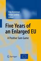 Filip Keereman (Ed.) - Five Years of an Enlarged EU: A Positive Sum Game - 9783642125157 - V9783642125157