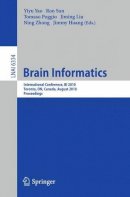 Yiyu Yao (Ed.) - Brain Informatics: International Conference, BI 2010, Toronto, Canada, August 28-30, 2010, Proceedings - 9783642153136 - V9783642153136