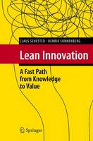Claus Sehested - Lean Innovation: A Fast Path from Knowledge to Value - 9783642158940 - V9783642158940
