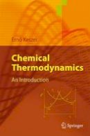 Ernö Keszei - Chemical Thermodynamics: An Introduction - 9783642198632 - V9783642198632