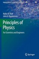 Hafez  A . Radi - Principles of Physics: For Scientists and Engineers - 9783642230257 - V9783642230257