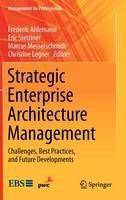 Frederik Ahlemann (Ed.) - Strategic Enterprise Architecture Management: Challenges, Best Practices, and Future Developments - 9783642242229 - V9783642242229