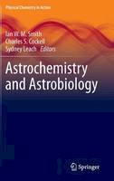 Ian W. M. Smith (Ed.) - Astrochemistry and Astrobiology - 9783642317293 - V9783642317293