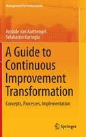 Aristide Van Aartsengel - Guide to Continuous Improvement Transformation - 9783642359033 - V9783642359033