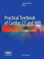 Tae-Hwan Lim - Practical Textbook of Cardiac CT and MRI - 9783642363962 - V9783642363962