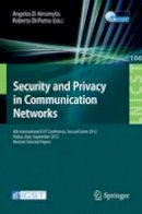 Angelos D Keromytis - Security and Privacy in Communication Networks - 9783642368820 - V9783642368820