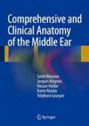 Salah Mansour - Comprehensive and Clinical Anatomy of the Middle Ear - 9783642369667 - V9783642369667