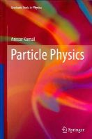 Anwar Kamal - Particle Physics - 9783642386602 - V9783642386602