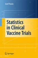 Jozef Nauta - Statistics in Clinical Vaccine Trials - 9783642441912 - V9783642441912