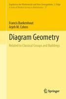 Francis Buekenhout - Diagram Geometry: Related to Classical Groups and Buildings (Ergebnisse der Mathematik und ihrer Grenzgebiete. 3. Folge / A Series of Modern Surveys in Mathematics) - 9783642442261 - V9783642442261