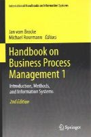 Jan Vom Brocke (Ed.) - Handbook on Business Process Management 1: Introduction, Methods, and Information Systems (International Handbooks on Information Systems) - 9783642450990 - V9783642450990