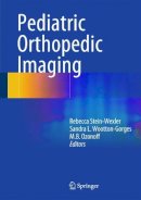 Rebecc Stein-Wexler - Pediatric Orthopedic Imaging - 9783642453809 - V9783642453809