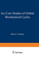 Robert J. Delmas (Ed.) - Ice Core Studies of Global Biogeochemical Cycles (Nato ASI Subseries I:) - 9783642511745 - V9783642511745
