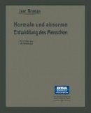 Ivar Bromann - Normale und abnorme Entwicklung des Menschen (German Edition) - 9783642512216 - V9783642512216