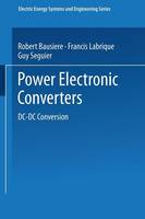 Robert Bausiere - Power Electronic Converters: DC-DC Conversion (Electric Energy Systems and Engineering Series) - 9783642524561 - V9783642524561