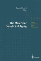 Siegfried Hekimi (Ed.) - The Molecular Genetics of Aging (Results and Problems in Cell Differentiation) - 9783642536861 - V9783642536861