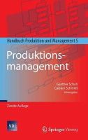 Günther Schuh (Ed.) - Produktionsmanagement: Handbuch Produktion und Management 5 (VDI-Buch) (German Edition) - 9783642542879 - V9783642542879