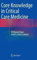 Wolfgang Krüger - Core Knowledge in Critical Care Medicine - 9783642549700 - V9783642549700