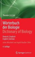 Theodor C.h. Cole - Wörterbuch der Biologie  Dictionary of Biology: Deutsch/Englisch English/German (German Edition) - 9783642553271 - V9783642553271