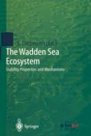Sabine Dittmann - The Wadden Sea Ecosystem: Stability Properties and Mechanisms - 9783642642562 - V9783642642562