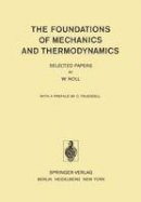 W. Noll - The Foundations of Mechanics and Thermodynamics: Selected Papers - 9783642658198 - V9783642658198