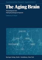 S. Hoyer (Ed.) - The Aging Brain: Physiological and Pathophysiological Aspects (Experimental Brain Research Series) - 9783642685095 - V9783642685095