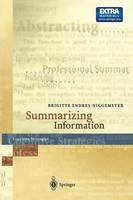 Brigitte Endres-Niggemeyer - Summarizing Information: Including CD-ROM 