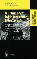 Piet Rietveld - Is Transport Infrastructure Effective?: Transport Infrastructure and Accessibility: Impacts on the Space Economy (Advances in Spatial Science) - 9783642722349 - V9783642722349