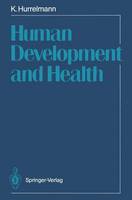 Klaus Hurrelmann - Human Development and Health - 9783642743306 - V9783642743306
