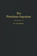 F. Schlosser - Der Petroleum-Ingenieur. Ein Lehr- Und Hilfsbuch Fur Die Erdol-Industrie.  - 9783642925580 - V9783642925580