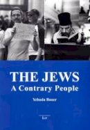 Author Yehuda Bauer - The Jews: A Contrary People - 9783643905017 - V9783643905017