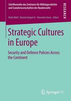 Bastian Giegerich (Ed.) - Strategic Cultures in Europe: Security and Defence Policies Across the Continent - 9783658011673 - V9783658011673