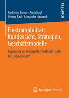 Karlheinz Bozem - Elektromobilit t: Kundensicht, Strategien, Gesch ftsmodelle: Ergebnisse Der Repr sentativen Marktstudie Future Mobility - 9783658026271 - V9783658026271