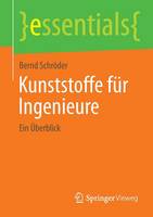 Bernd Schroder - Kunststoffe F r Ingenieure: Ein  berblick - 9783658063986 - V9783658063986