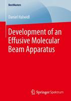 Daniel Halwidl - Development of an Effusive Molecular Beam Apparatus - 9783658135355 - V9783658135355