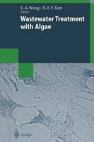 Yuk-Shan Wong (Ed.) - Wastewater Treatment with Algae - 9783662108659 - V9783662108659