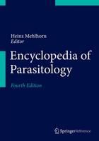 Heinz Mehlhorn (Ed.) - Encyclopedia of Parasitology - 9783662439777 - V9783662439777