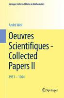 Andre Weil - Oeuvres Scientifiques - Collected Papers II: 1951 - 1964 - 9783662443224 - V9783662443224