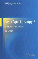 Wolfgang Demtröder - Laser Spectroscopy 2: Experimental Techniques - 9783662446409 - V9783662446409