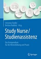 Christine Fiedler (Ed.) - Study Nurse / Studienassistenz: Das Kompendium F r Die Weiterbildung Und Praxis - 9783662454220 - V9783662454220