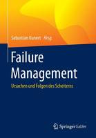 Sebastian Kunert (Ed.) - Failure Management: Ursachen Und Folgen Des Scheiterns - 9783662473566 - V9783662473566