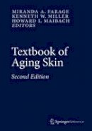 Miranda A. Farage (Ed.) - Textbook of Aging Skin - 9783662473979 - V9783662473979