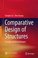 Shaopei Lin - Comparative Design of Structures: Concepts and Methodologies - 9783662480434 - V9783662480434