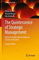 Philip Kotler - The Quintessence of Strategic Management: What You Really Need to Know to Survive in Business: 2016 - 9783662484890 - V9783662484890